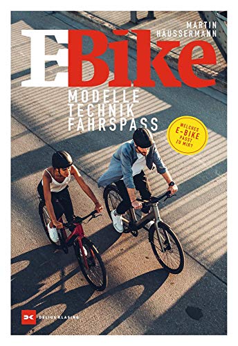 E-Bike: Modelle – Technik – Fahrspaß von DELIUS KLASING